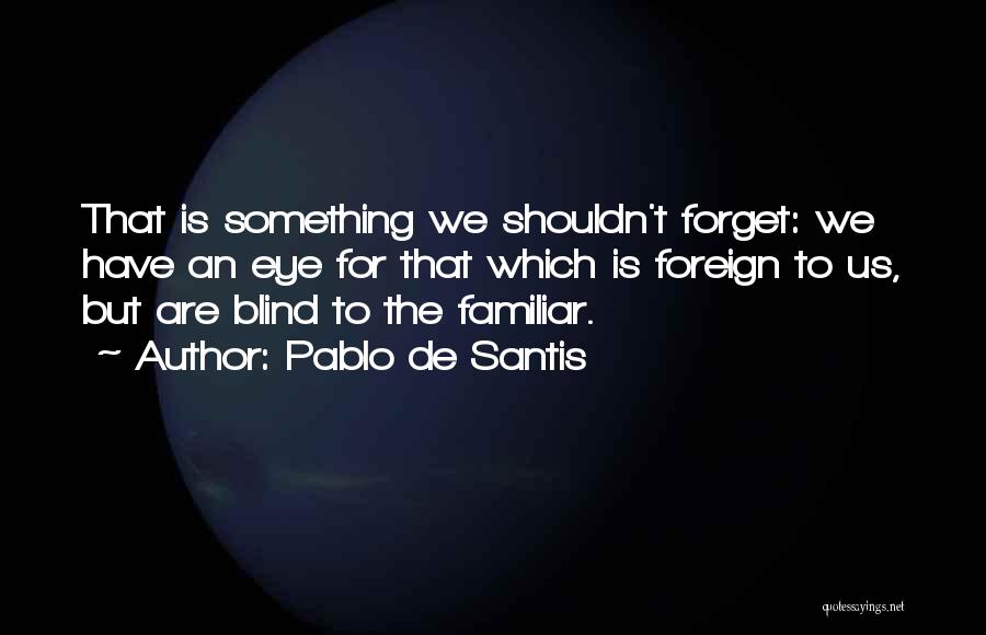 Pablo De Santis Quotes 1062744