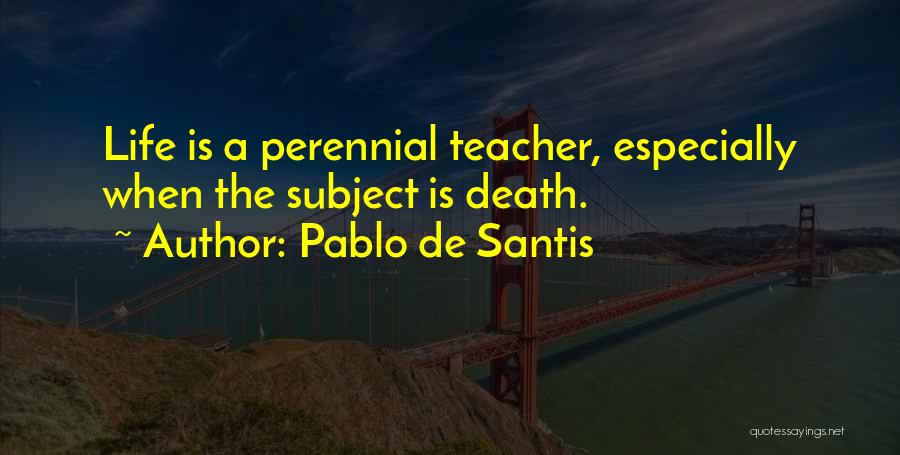 Pablo De Santis Quotes 382755