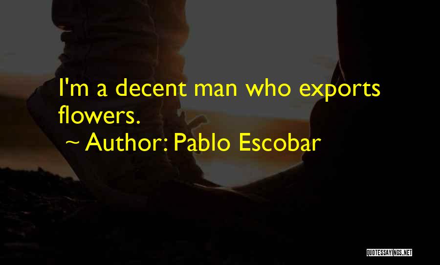 Pablo Escobar Quotes 1926229