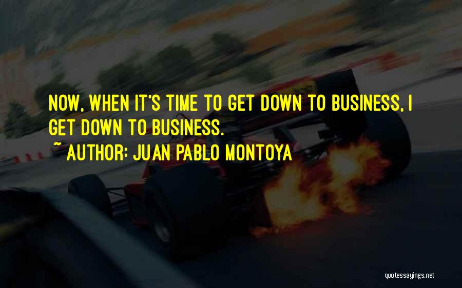 Pablo Montoya Quotes By Juan Pablo Montoya