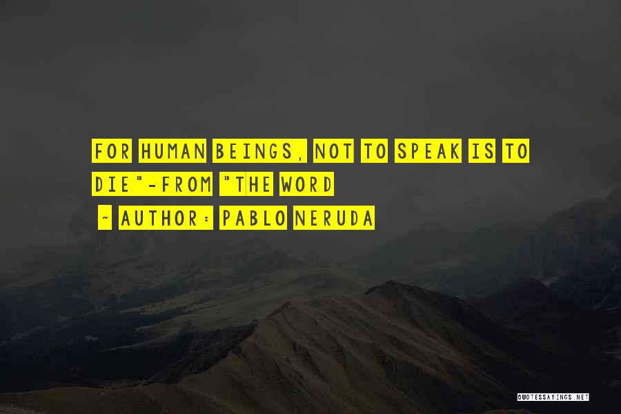 Pablo Neruda Quotes 1161788