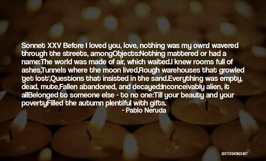 Pablo Neruda Quotes 1186425 Pablo Neruda Quotes 1186425