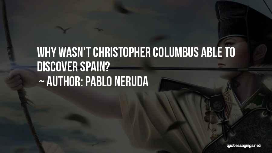 Pablo Neruda Quotes 1360505
