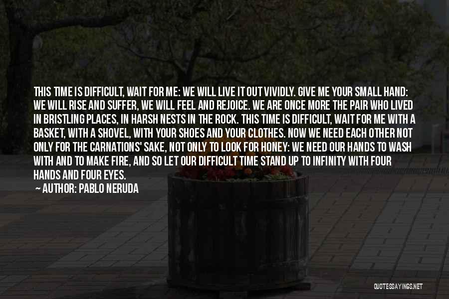 Pablo Neruda Quotes 1383063