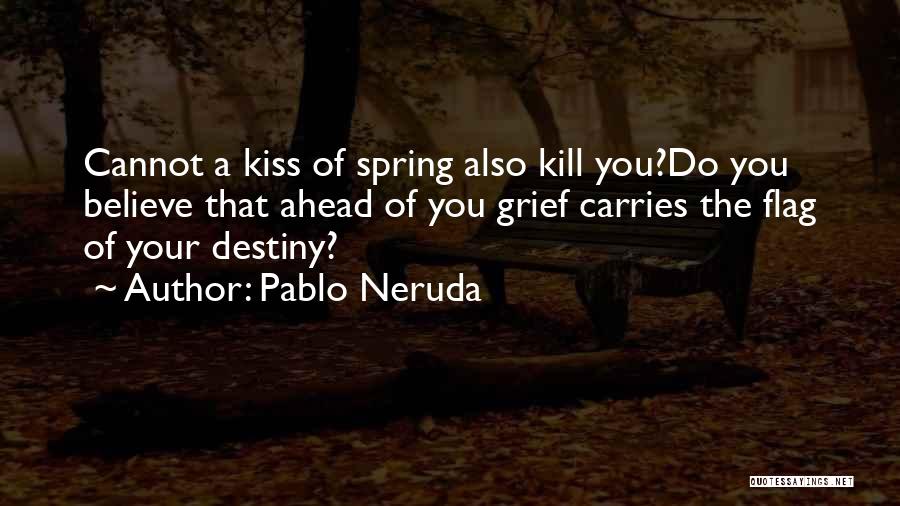 Pablo Neruda Quotes 1394511