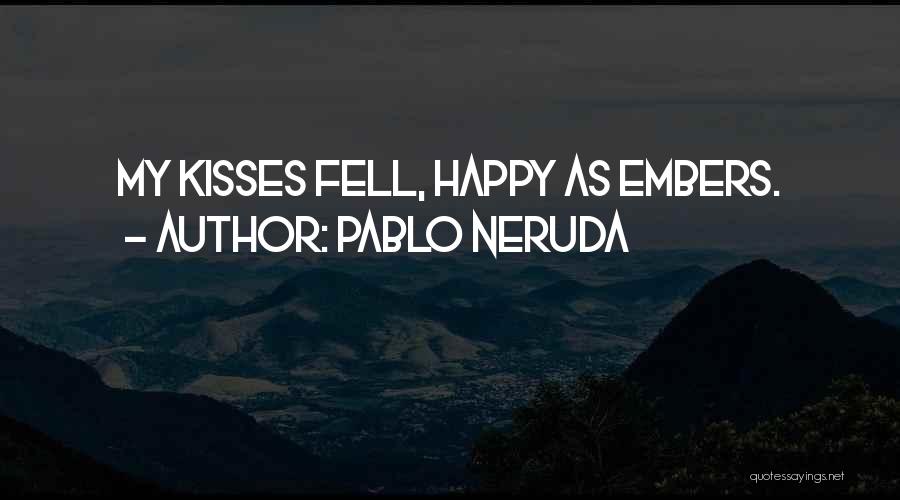Pablo Neruda Quotes 1622445