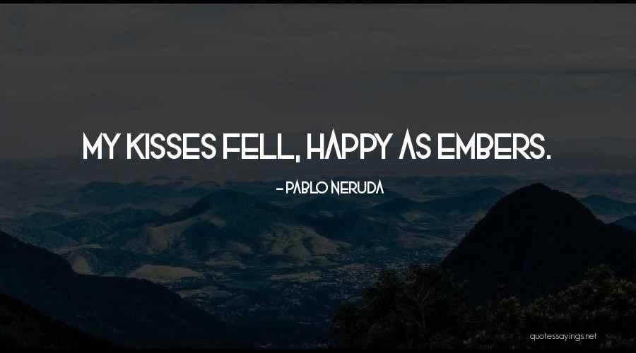 Pablo Neruda Quotes 1622445 Pablo Neruda Quotes 1622445