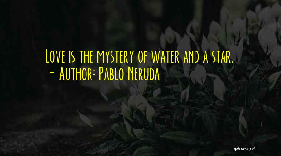 Pablo Neruda Quotes 1768550
