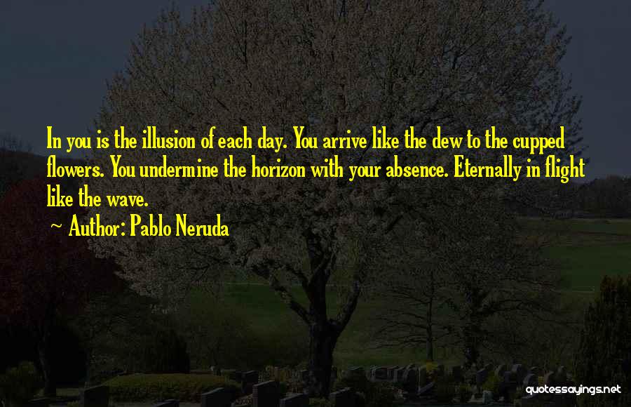 Pablo Neruda Quotes 1919486