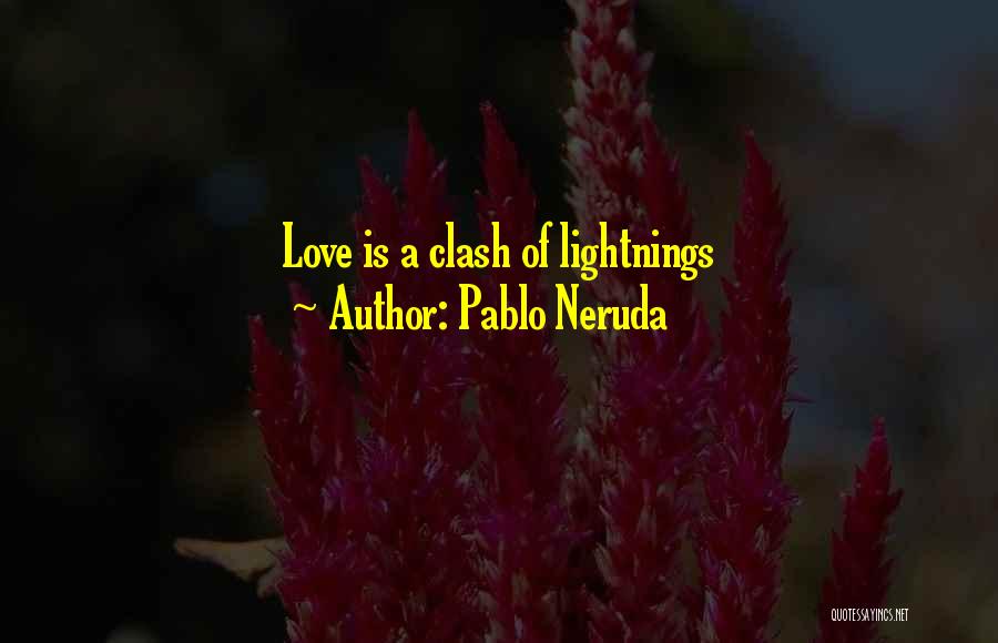 Pablo Neruda Quotes 337800