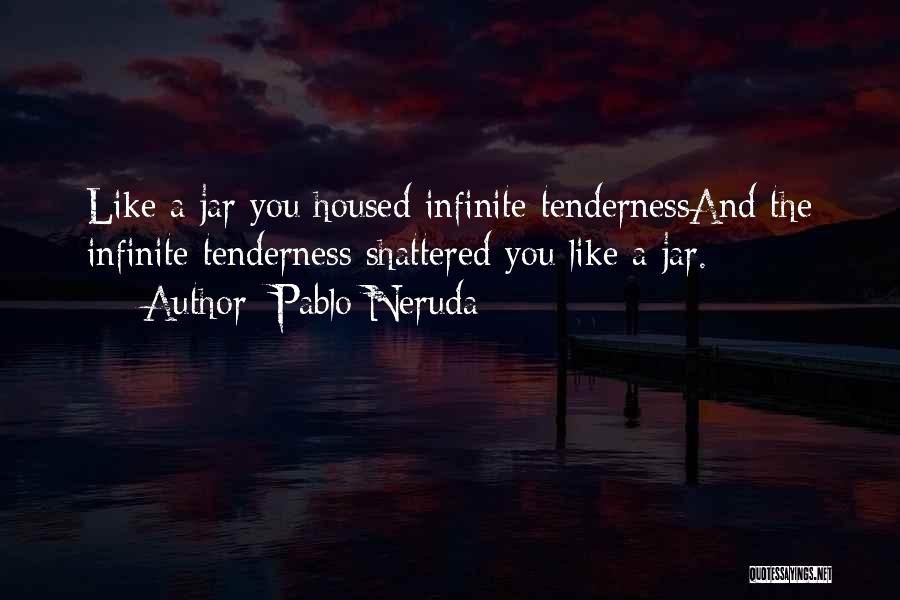 Pablo Neruda Quotes 434971