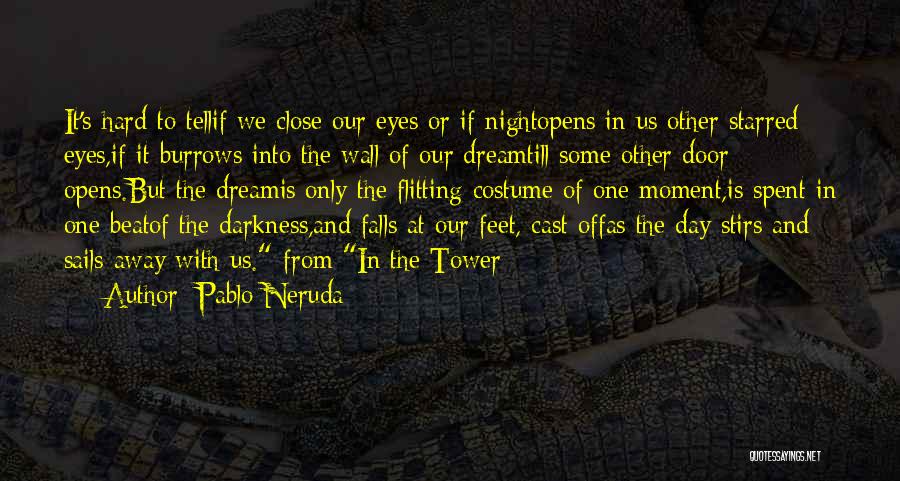 Pablo Neruda Quotes 666936