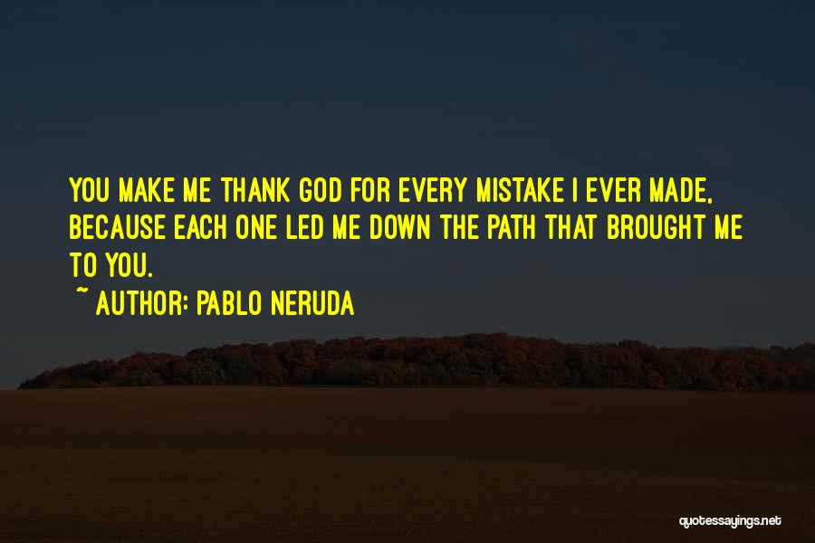 Pablo Neruda Quotes 762696