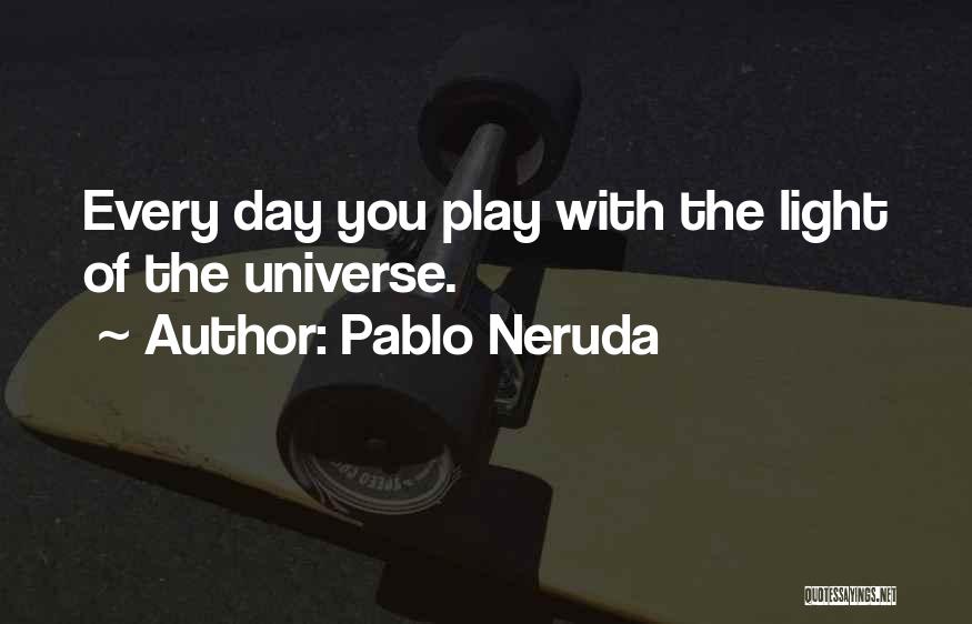 Pablo Neruda Quotes 834013