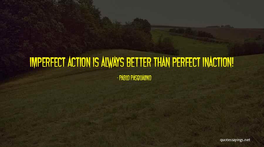 Pablo Pasqualino Quotes 490573 Pablo Pasqualino Quotes 490573