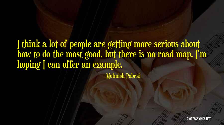Pabrai Mohnish Quotes By Mohnish Pabrai Pabrai Mohnish Quotes By Mohnish Pabrai