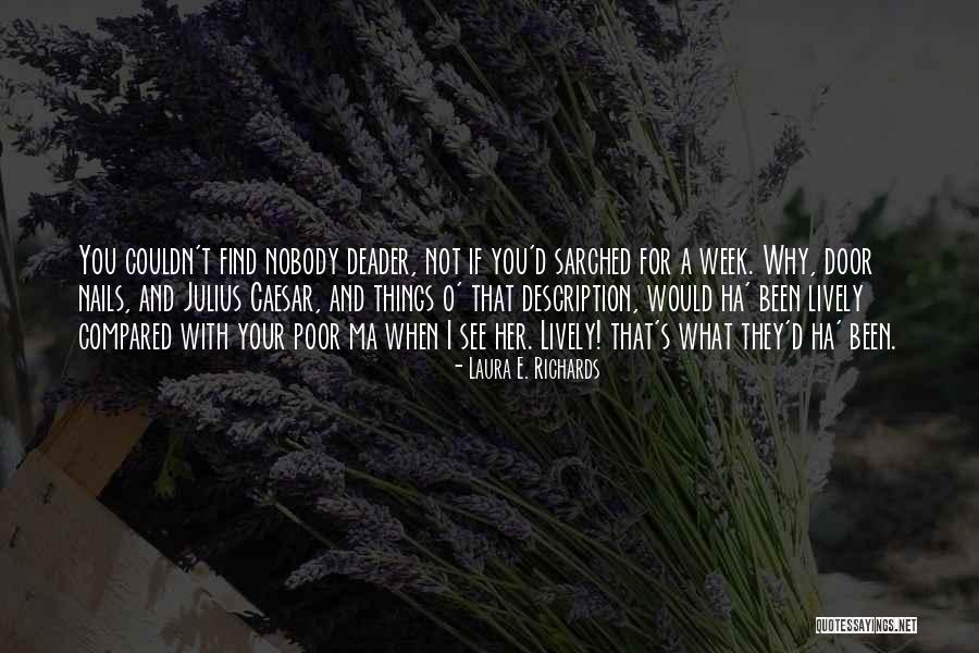 Pabros Upholstery Quotes By Laura E. Richards Pabros Upholstery Quotes By Laura E. Richards