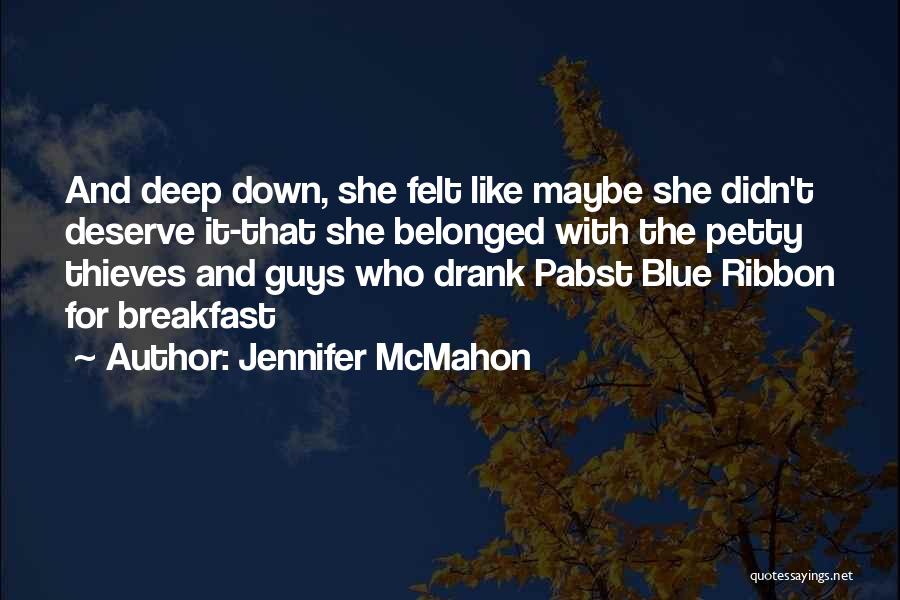 Pabst Blue Ribbon Quotes By Jennifer McMahon