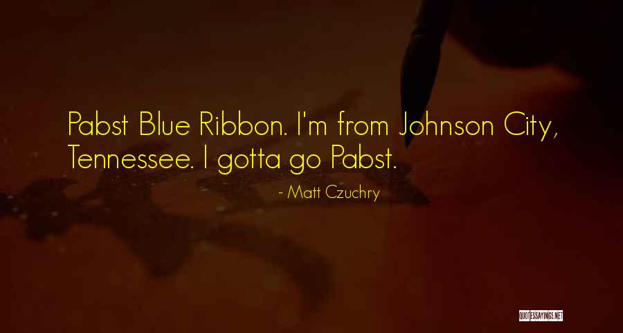 Pabst Quotes By Matt Czuchry Pabst Quotes By Matt Czuchry