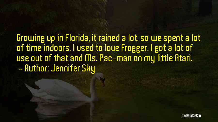 Pac Man Quotes By Jennifer Sky