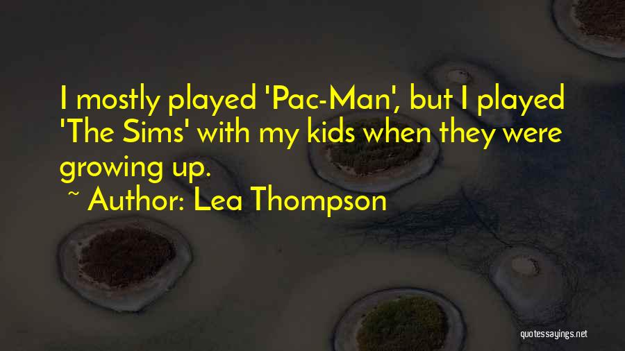 Pac Man Quotes By Lea Thompson