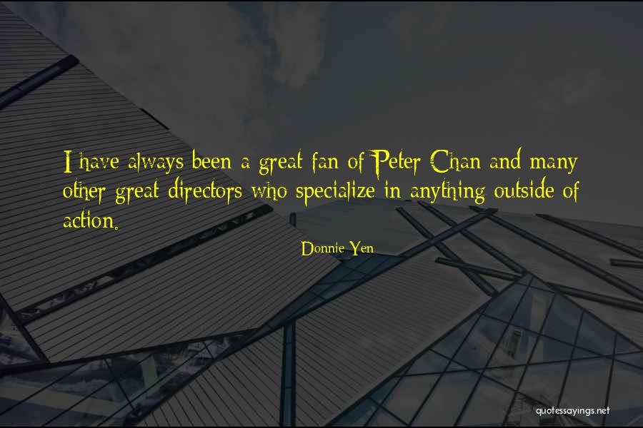 Pacarnya Kaesang Quotes By Donnie Yen Pacarnya Kaesang Quotes By Donnie Yen
