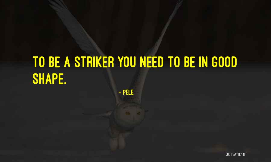 Pacatul Malahiei Quotes By Pele Pacatul Malahiei Quotes By Pele