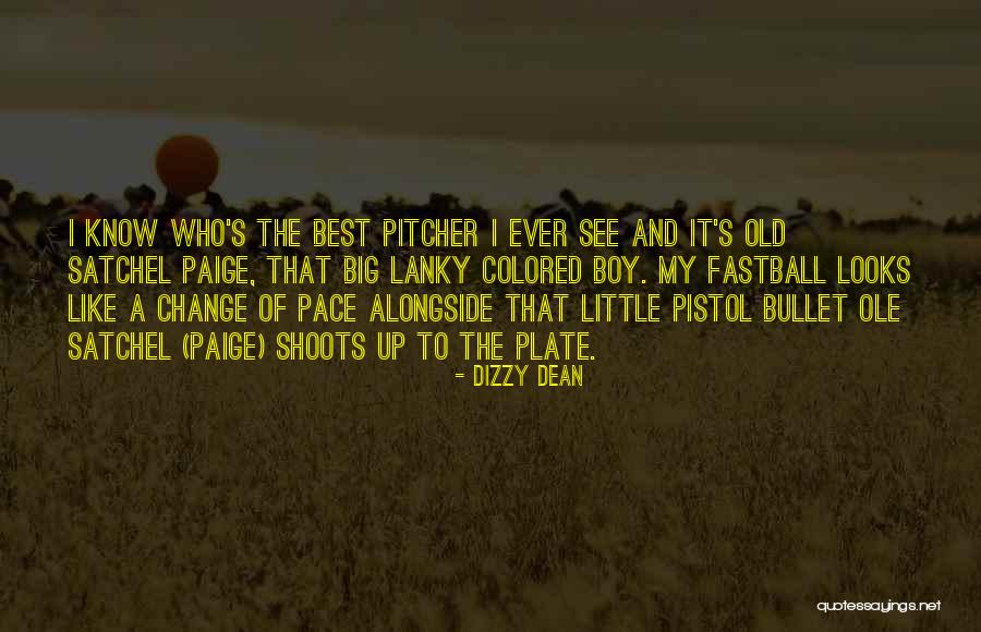 Pace Of Change Quotes By Dizzy Dean Pace Of Change Quotes By Dizzy Dean