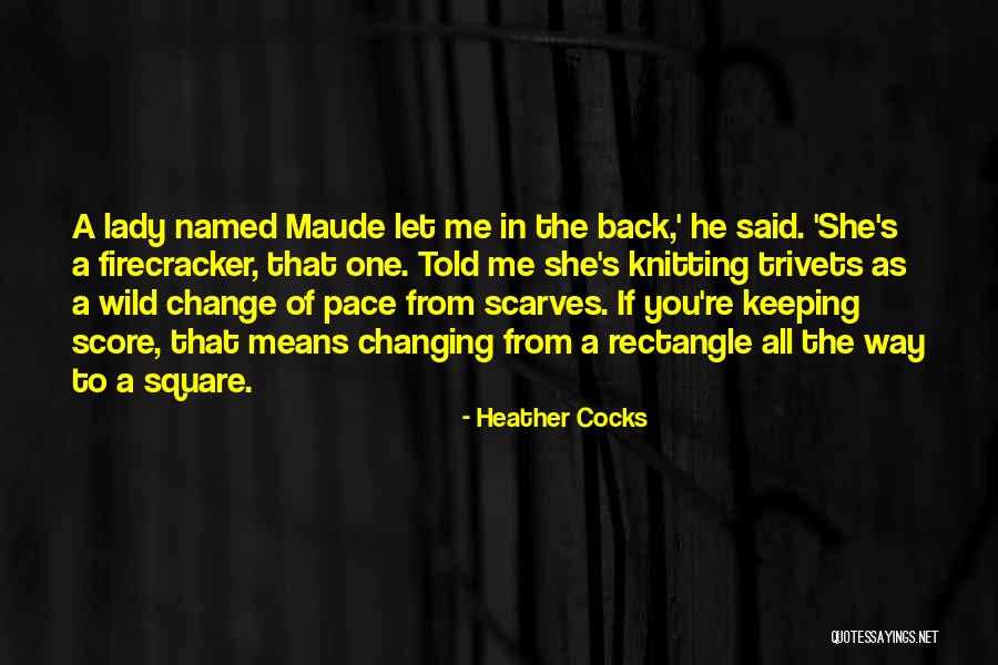 Pace Of Change Quotes By Heather Cocks Pace Of Change Quotes By Heather Cocks