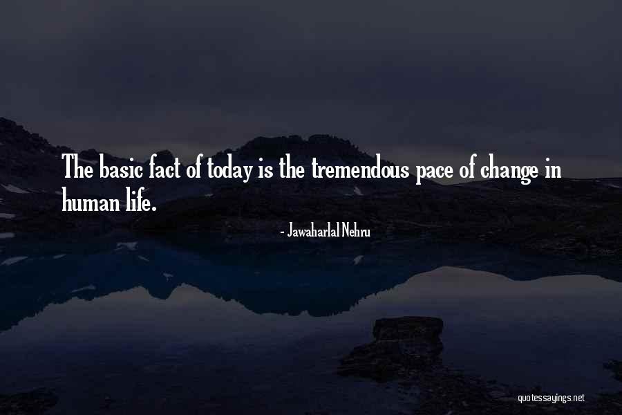 Pace Of Change Quotes By Jawaharlal Nehru Pace Of Change Quotes By Jawaharlal Nehru