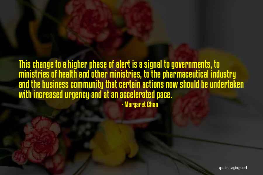 Pace Of Change Quotes By Margaret Chan Pace Of Change Quotes By Margaret Chan