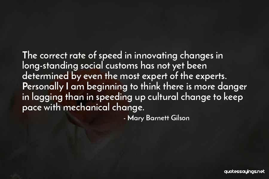 Pace Of Change Quotes By Mary Barnett Gilson Pace Of Change Quotes By Mary Barnett Gilson