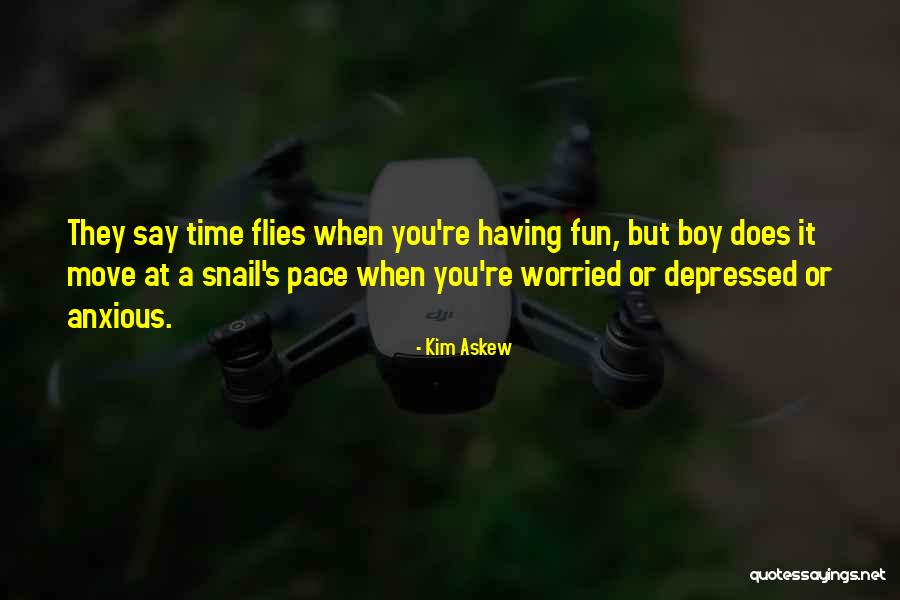 Pace Of The Snail Quotes By Kim Askew Pace Of The Snail Quotes By Kim Askew