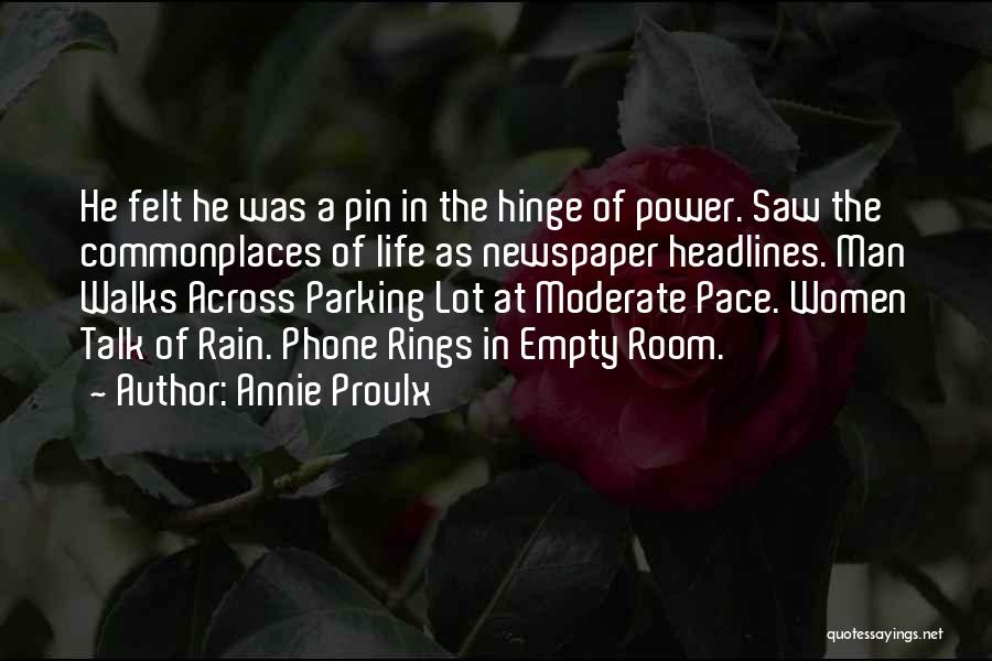 Pace Quotes By Annie Proulx