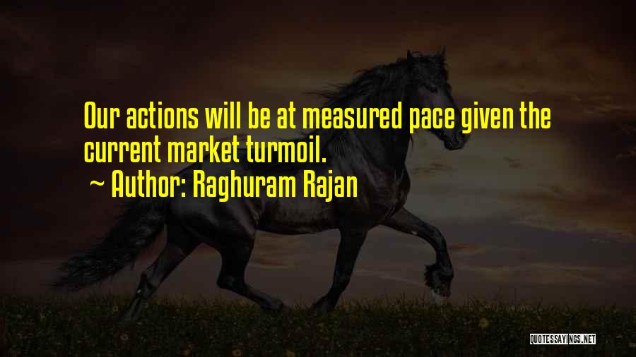 Pace Quotes By Raghuram Rajan