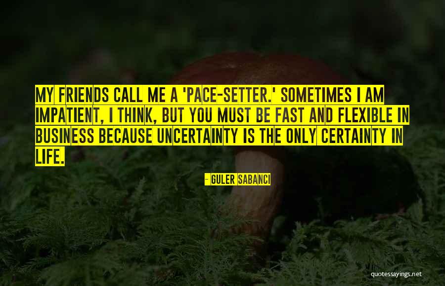 Pace Setter Quotes By Guler Sabanci