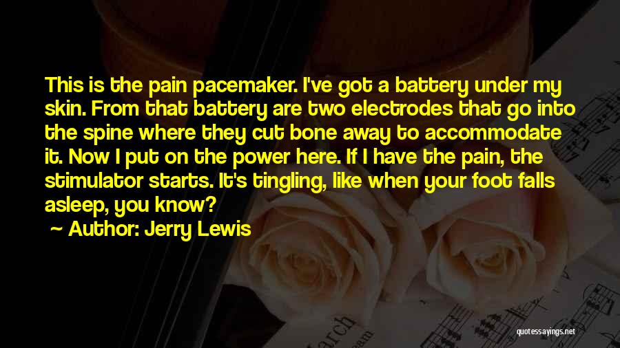 Pacemaker Quotes By Jerry Lewis