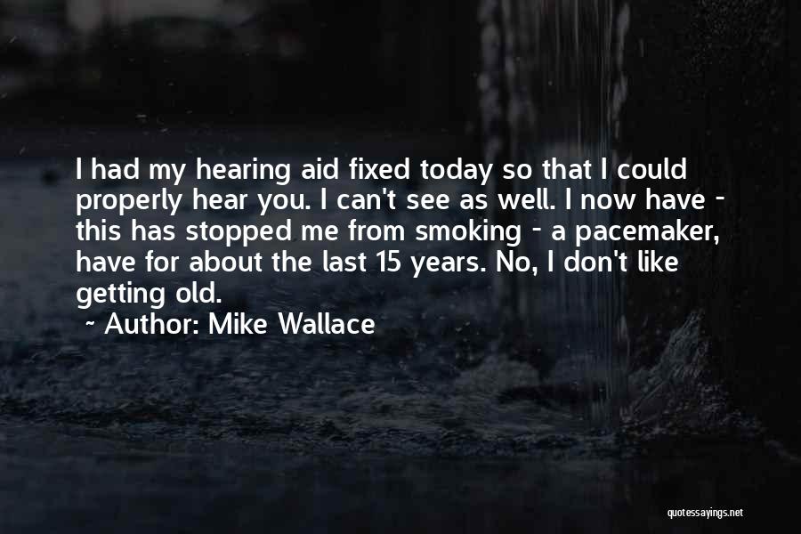 Pacemaker Quotes By Mike Wallace