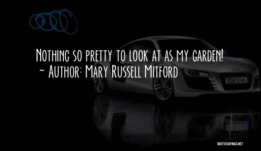 Pacepa Defection Quotes By Mary Russell Mitford