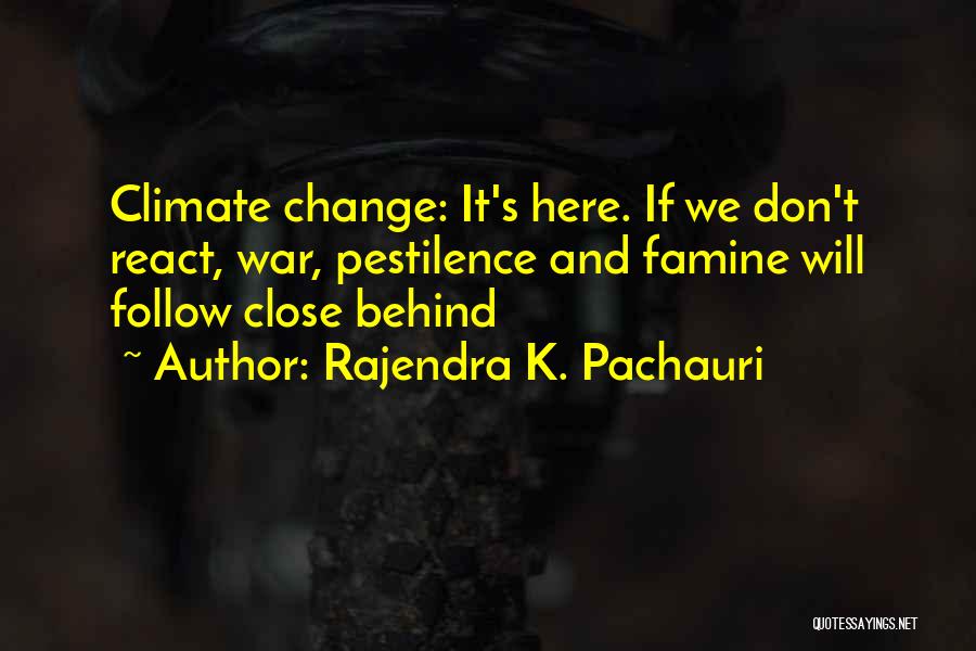 Pachauri Quotes By Rajendra K. Pachauri