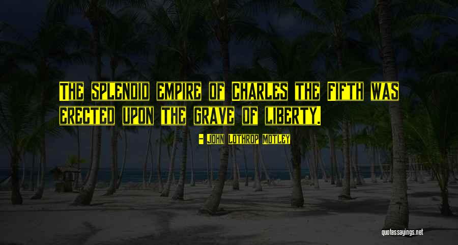 Pachbel S Canon Quotes By John Lothrop Motley Pachbel S Canon Quotes By John Lothrop Motley