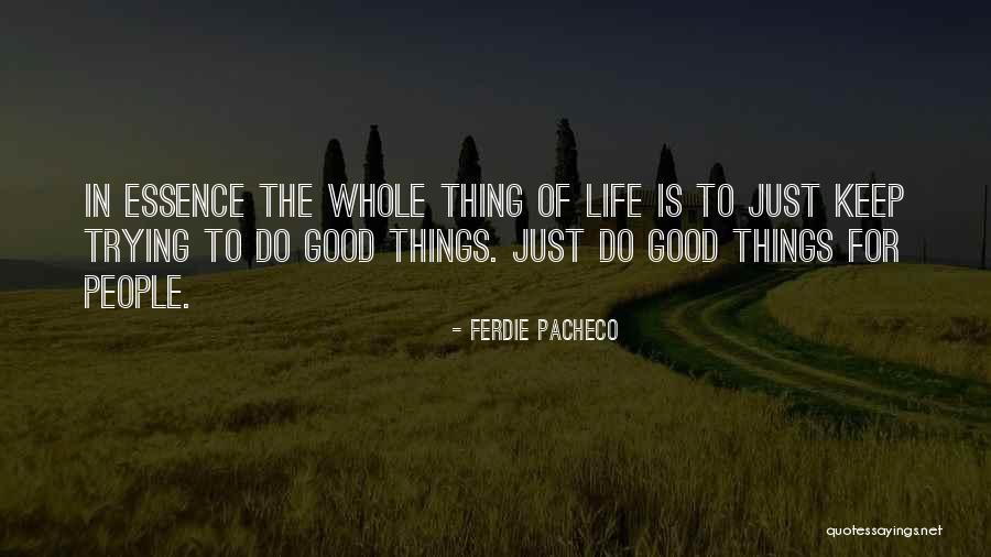 Pacheco Quotes By Ferdie Pacheco Pacheco Quotes By Ferdie Pacheco