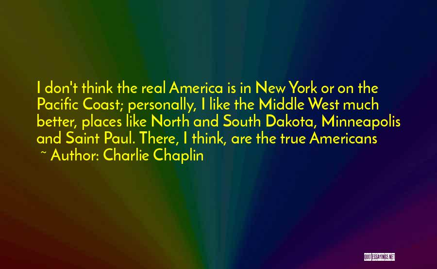 Pacific Coast Quotes By Charlie Chaplin