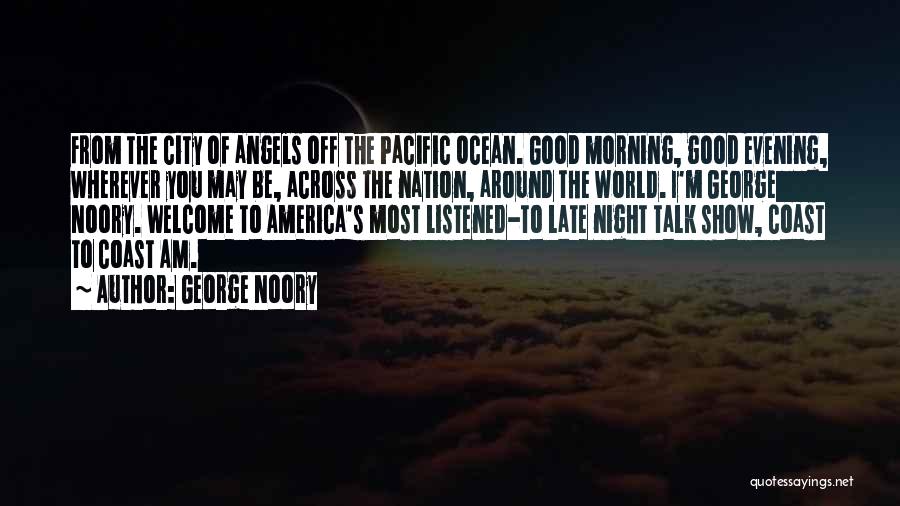 Pacific Coast Quotes By George Noory