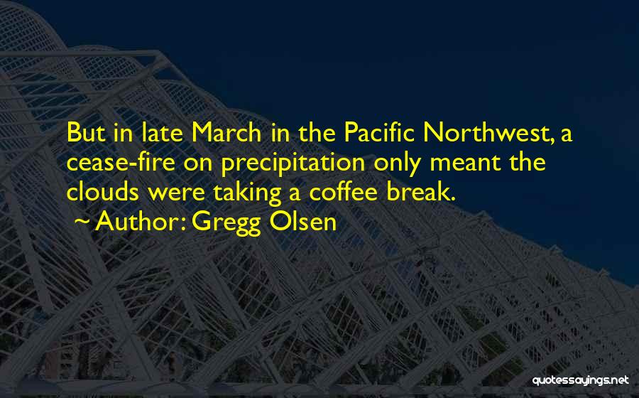 Pacific Coffee Quotes By Gregg Olsen