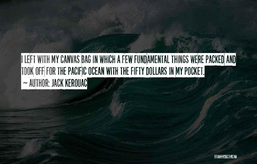 Pacific Ocean Quotes By Jack Kerouac