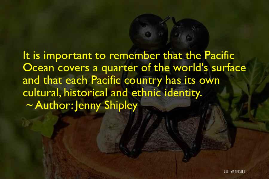 Pacific Ocean Quotes By Jenny Shipley