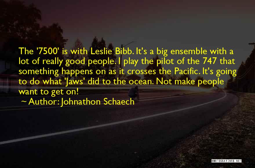 Pacific Ocean Quotes By Johnathon Schaech