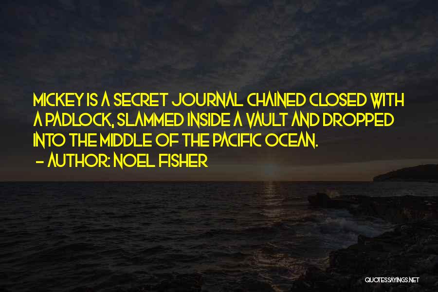 Pacific Ocean Quotes By Noel Fisher