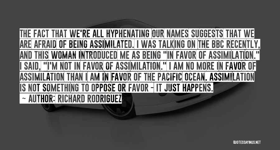 Pacific Ocean Quotes By Richard Rodriguez
